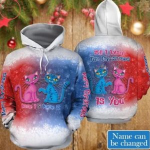 All I Want Couple Cat Christmas 3D Hoodie