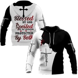 Blessed By God Spoiled By Husband Proteced By Both Jesus Hoodie 3D