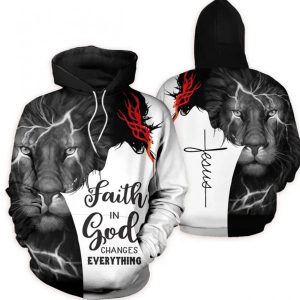 Faith In God Changes Everything Jesus Hoodie 3D
