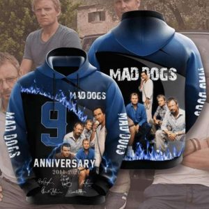 Mad Dogs Tv Series Anniversary 3D Pullover Hoodies
